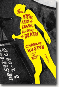 *The Mystic Arts of Erasing All Signs of Death* by Charlie Huston
