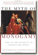 buy *The Myth of Monogamy: Fidelity and Infidelity in Animals and People* online