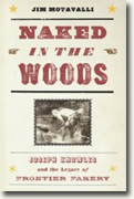 *Naked in the Woods: Joseph Knowles and the Legacy of Frontier Fakery* by Jim Motavalli
