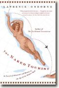 Buy *The Naked Tourist: In Search of Adventure and Beauty in the Age of the Airport Mall* by Lawrence Osborne online