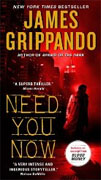 *Need You Now* by James Grippando