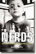 Nerds: Who They Are and Why We Need More of Them* by David Anderegg