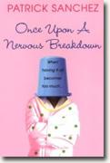 Buy *Once Upon a Nervous Breakdown* by Patrick Sanchez online