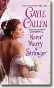 Buy *Never Marry a Stranger* by Gayle Callen online