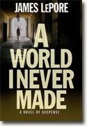 Buy *A World I Never Made* by James LePore online