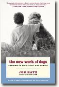 Buy *The New Work of Dogs: Tending to Life, Love, and Family* online