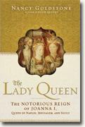 Buy *The Lady Queen: The Notorious Reign of Joanna I, Queen of Naples, Jerusalem, and Sicily* by Nancy Goldstone online