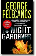 *The Night Gardener* by George Pelecanos