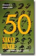 *Naked Lunch: 50th Anniversary Edition* by William S. Burroughs