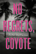*No Regrets, Coyote* by John Dufresne