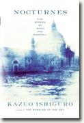 *Nocturnes: Five Stories of Music and Nightfall* by Kazuo Ishiguro