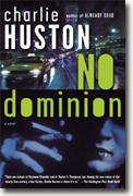 *No Dominion* by Charlie Huston