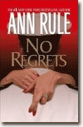 *No Regrets (Ann Rule's Crime Files, Vol. 11)* by Ann Rule