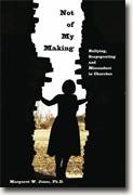 *Not of My Making: Bullying, Scapegoating and Misconduct in Churches* by Margaret W. Jones, PhD