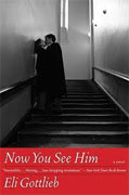 Buy *Now You See Him* by Eli Gottlieb online