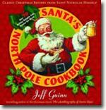 Buy *Santa's North Pole Cookbook: Classic Christmas Recipes from Saint Nicholas Himself* by Jeff Guinn online