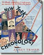 The New York Chronology: The Ultimate Compendium of Events, People, and Anecdotes from the Dutch to the Present