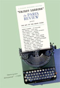 *Object Lessons: The Paris Review Presents the Art of the Short Story* by Lorin and Sadie Stein, editors