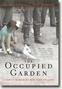 *The Occupied Garden: A Family Memoir of War-Torn Holland* by Kristen den Hartog and Tracy Kasaboski