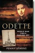 *Odette: World War Two's Darling Spy* by Penny Starns