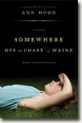 *Somewhere Off the Coast of Maine* by Ann Hood