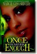 Buy *Once Is Never Enough* by Margie Gosa Shivers online