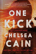 *One Kick (A Kick Lannigan Novel)* by Chelsea Cain
