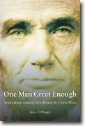Buy *One Man Great Enough: Abraham Lincoln's Road to Civil War* by John C. Waugh online