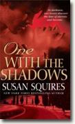 Buy *One with the Shadows* by Susan Squires online