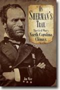 Buy *On Sherman's Trail: The Civil War's North Carolina Climax* by Jim Wise online