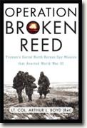 Buy *Operation Broken Reed: Truman's Secret North Korean Spy Mission That Averted World War III* by Arthur L. Boyd online