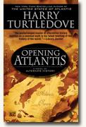 *Opening Atlantis* by Harry Turtledove