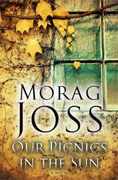 Buy *Our Picnics in the Sun* by Morag Joss online
