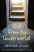 *Out from the Underworld* by Heather Siegel
