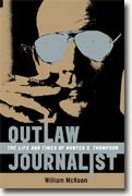 Buy *Outlaw Journalist: The Life and Times of Hunter S. Thompson* by William McKeen online