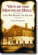 Buy *Out of the Mouth of Hell: Civil War Prisons and Escapes* online