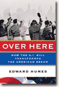 Buy *Over Here: How the G.I. Bill Transformed the American Dream* by Edward Humes online