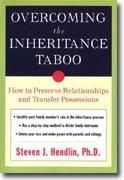 Overcoming the Inheritance Taboo: How to Preserve Relationships and Transfer Possessions