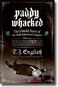 Buy *Paddy Whacked: The Untold Story of the Irish-American Gangster* online