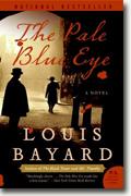 *The Pale Blue Eye* by Louis Bayard