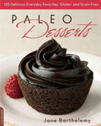 *Paleo Desserts: 125 Delicious Everyday Favorites, Gluten- and Grain-Free* by Jane Barthelemy