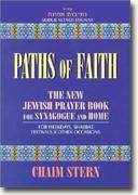 Buy *Paths of Faith: The New Jewish Prayer Book for Synagogue and Home: For Weekdays, Shabbat, Festivals & Other Occasions* online