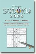 Penguin Sudoku 2006: A Year's Supply of Sudokus and Some Nonograms and Cross Sums, the Fiendish New Japanese Puzzles