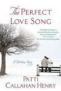 Buy *The Perfect Love Song: A Holiday Story* by Patti Callahan Henry online