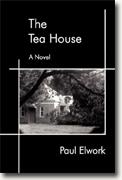 *The Tea House* by Paul Elwork
