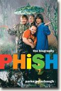 *Phish: The Biography* by Parke Puterbaugh