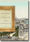 *Pictures at an Exhibition* by Sara Houghteling