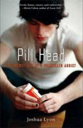 Buy *Pill Head: The Secret Life of a Painkiller Addict* by Joshua Lyon online