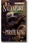 *The Pirate King (Forgotten Realms: Transitions, Book 2)* by R.A. Salvatore