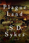 *Plague Land* by S.D> Sykes